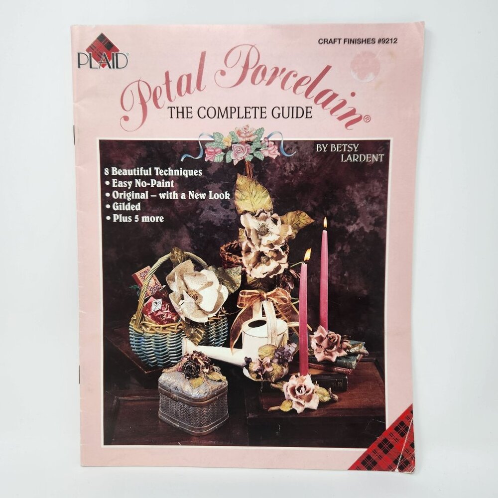 Plaid Craft Finishes #9212 Petal Porcelain The Complete Guide Book By Betsy Lard